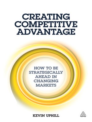 cover image of Creating Competitive Advantage